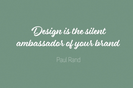 design is the silent ambassador of your brand